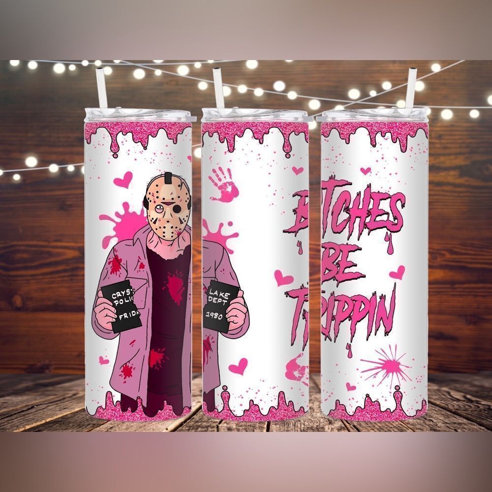 B*tches be trippin 20 fl oz double wall insulated metal skinny tumbler